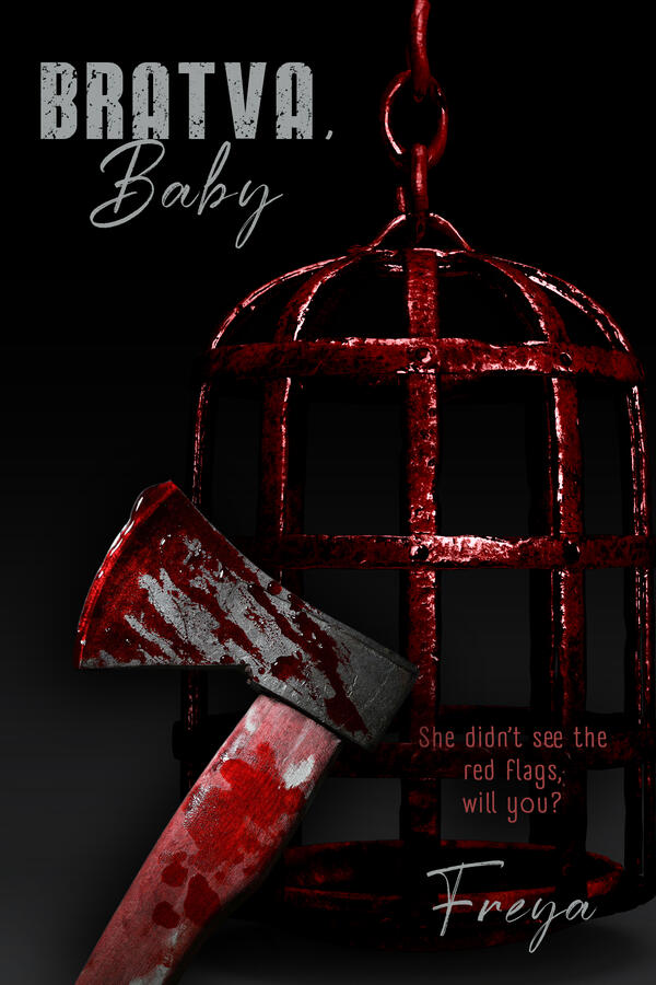 Dark romance book cover featuring a blood-stained axe leaning against a red metal birdcage on a black background. The title "Bratva, Baby" appears at the top with the tagline "She didn't see the red flags, will you?" and the author's name at the bottom.